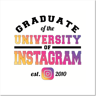 Graduate of the University of Instagram Posters and Art